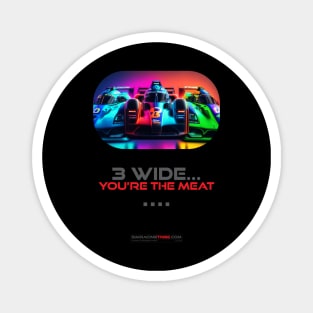 3 wide - You're the meat Magnet